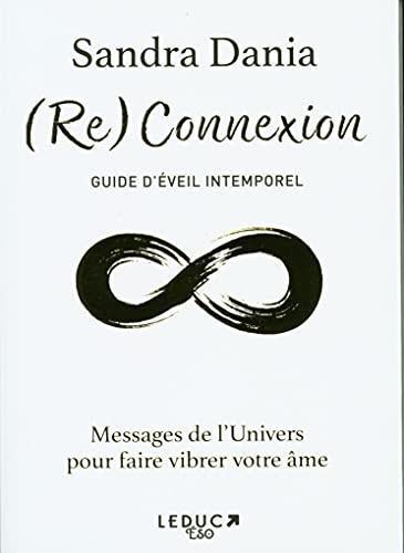 (Re) Connexion: Guide d'éveil intemporel
