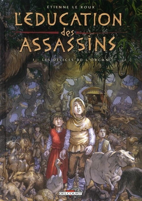 L'éducation des assassins, Tome 1 : Les délices de l'Orcan