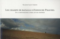 Les champs de bataille d'Andoche Praudel : De la photographie comme art des trophées