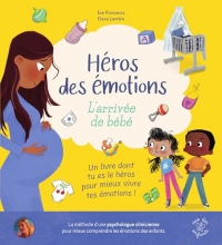 Héros des émotions - L'arrivée de bébé: Un livre 