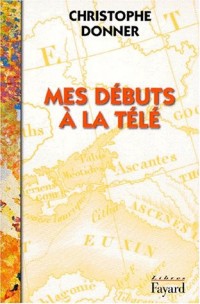 Mes débuts à la télé