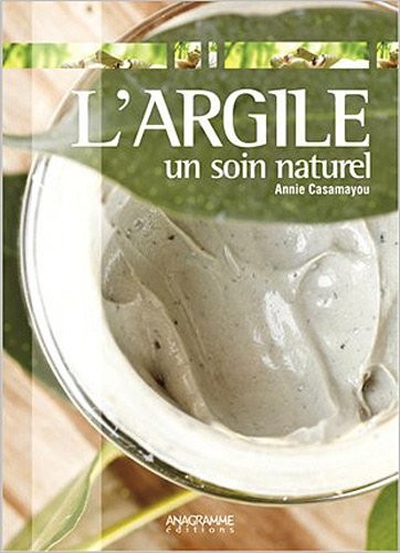 L'argile - Santé, beauté, bien-être