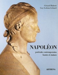 Napoléon : Portraits contemporains, bustes et statues