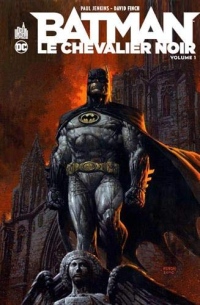 Batman, Le Chevalier noir, Tome 1 :