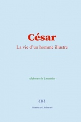 César: La vie d'un homme illustre
