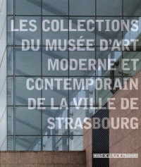 Les Collections du Musée d'Art Moderne et Contemporain