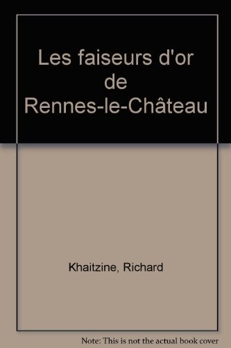 Les faiseurs d'or de Rennes-le-Château