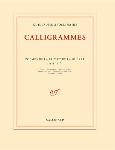Calligrammes: Poèmes de la paix et de la guerre (1913-1916)