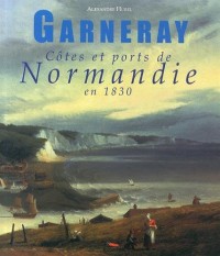 Côtes et ports de Normandie en 1830