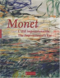 Monet. L'Oeil impressionniste