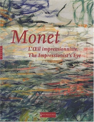 Monet. L'Oeil impressionniste