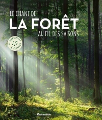 Le chant de la forêt au fil des saisons: 21 ambiances à écouter