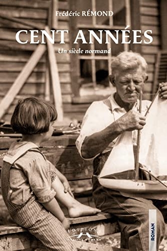Cent années : un siècle normand
