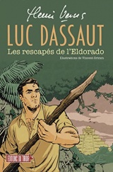 Luc Dassaut - Les rescapés de l’Eldorado: Les rescapés de l’Eldorado