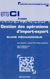 Gestion des opérations d'import-export BTS CI 2e année : Guide pédagogique