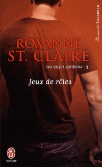 Les anges gardiens, Tome 3 : Jeux de rôles