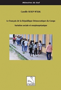 Le français de la République Démocratique du Congo: Variation sociale et morphosyntaxique