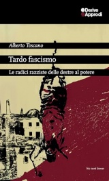 Tardo fascismo. Le radici razziste delle destre al potere