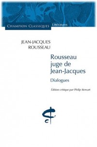 Rousseau juge de Jean-Jacques