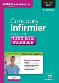 Concours Infirmier - Entrée en IFSI - 1 300 tests d'aptitude - Entraînement - Concours 2016