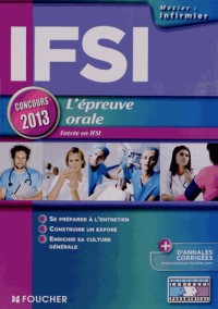 IFSI L'épreuve orale - Concours 2013 Entrée en IFSI