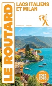 Guide du Routard Lacs Italiens et Milan 2025/26