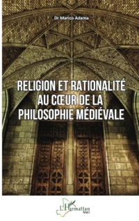 Religion et rationalité au cœur de la philosophie médiévale