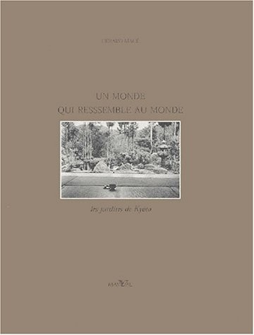 Un monde qui ressemble au monde : Le jardin de Kyôto