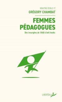 Femmes pédagogues - Des insurgées de 1848 à bell hooks