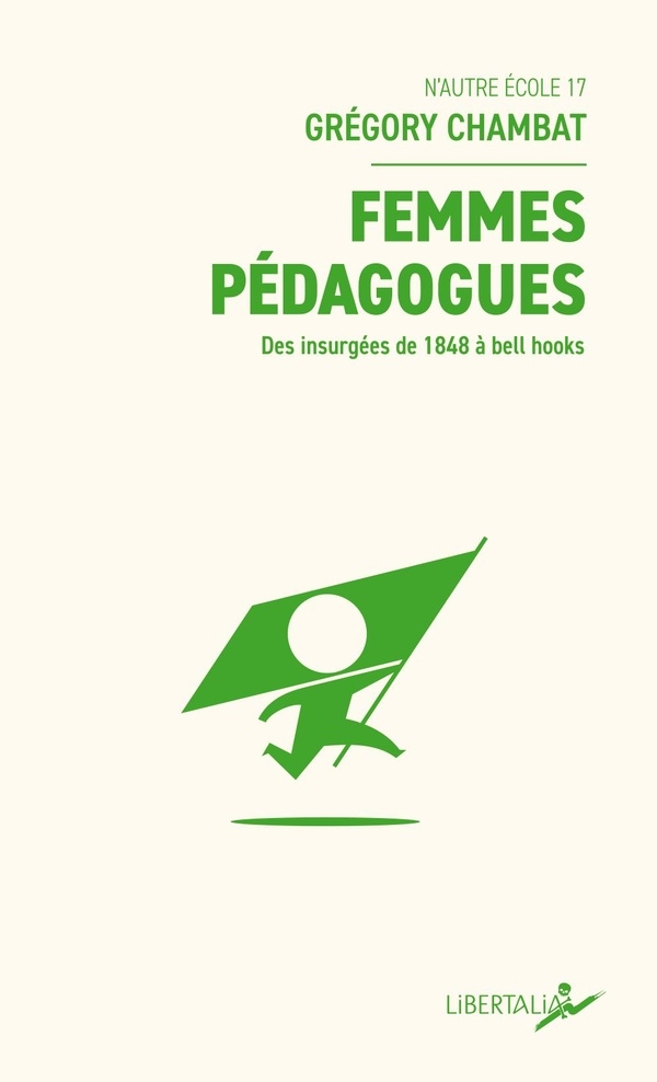 Femmes pédagogues - Des insurgées de 1848 à bell hooks