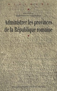Administrer les provinces de la République romaine