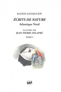 Ecrits de nature : Tome 3, Atlantique Nord