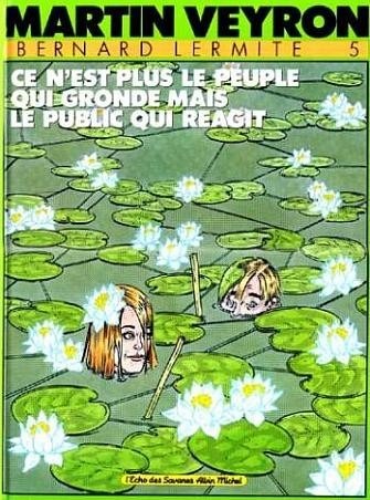 Bernard Lermite, Tome 5 : Ce n'est plus le peuple qui gronde, mais le public qui réagit