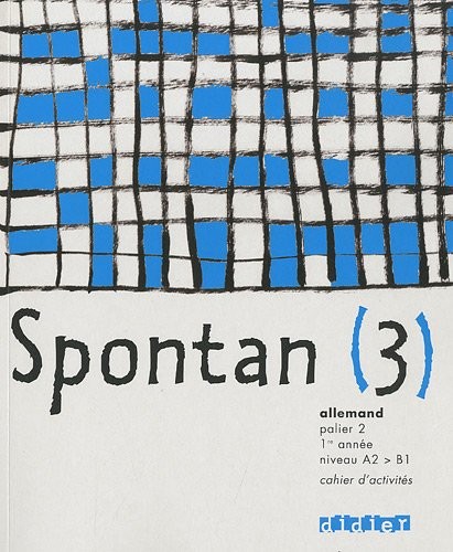 Spontan 3 palier 2 - 1re année LV1/LV2 - Cahier