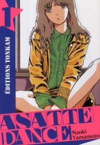 Asatte Dance - Tome 1
