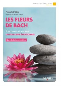 Les fleurs de Bach : Pour trouver et retrouver un équilibre émotionnel
