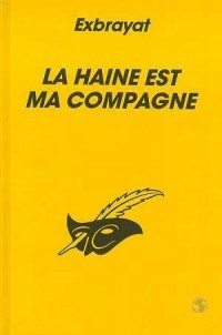 La Haine est ma compagne