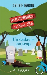 Les petits meurtres du Tricot Club, tome 5 - un cadavre en trop