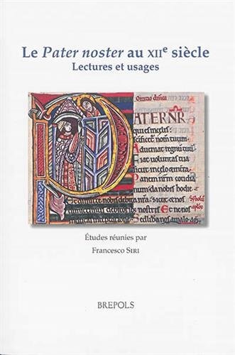 Le Pater noster au XIIe siècle : Lectures et usages