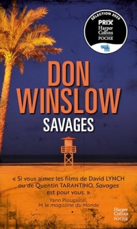 Savages : Le livre culte de Don Winslow, à l'origine du film d'Oliver Stone. (Noir)