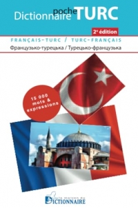 Dictionnaire de poche français-turc /turc-français - Fransızca/Türkçe - Türkçe/Fransızca Cep sözlüğü: 2e édition