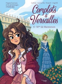 Complots à Versailles - Tome 6