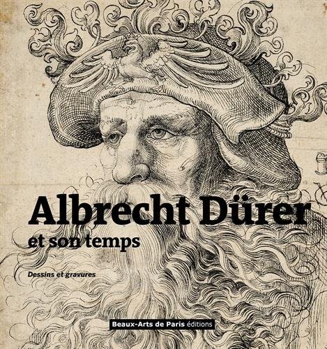 Albrecht Dürer et son temps : Dessins et gravures