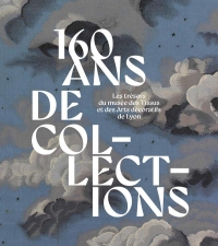 160 ans de collection. Les trésors du musée des Tissus et des Arts décoratifs de Lyon