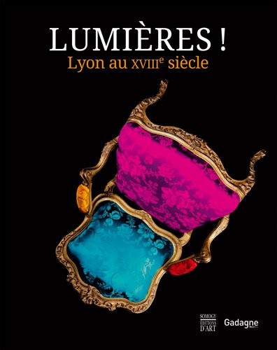 Lumières ! Lyon au XVIIIème siècle