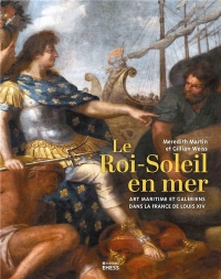Le Roi-Soleil à la mer - Art maritime et galériens dans la F