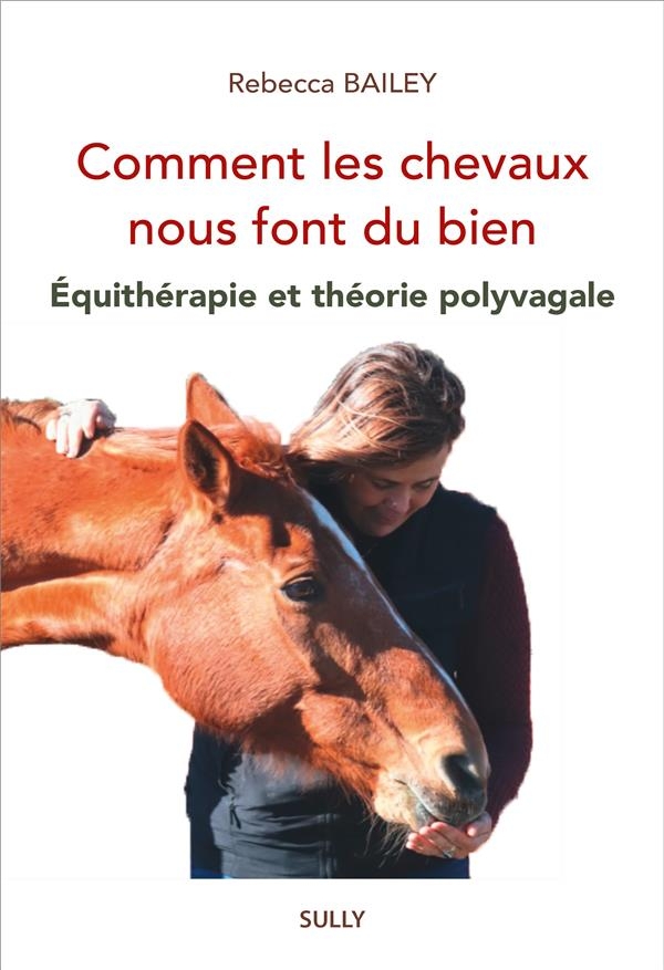 Comment les chevaux nous font du bien: Équithérapie et théorie polyvagale