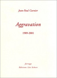 Aggravations : 1989-2001