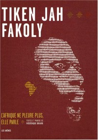 Tiken Jah Fakoly : L'Afrique ne pleure plus, elle parle