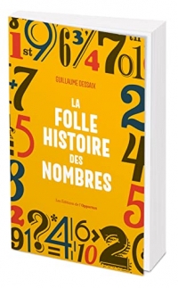 La folle histoire des nombres de notre quotidien